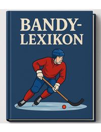 En bok med en bandyspelare på omslaget. Titeln på boken är "Bandy-Lexikon"